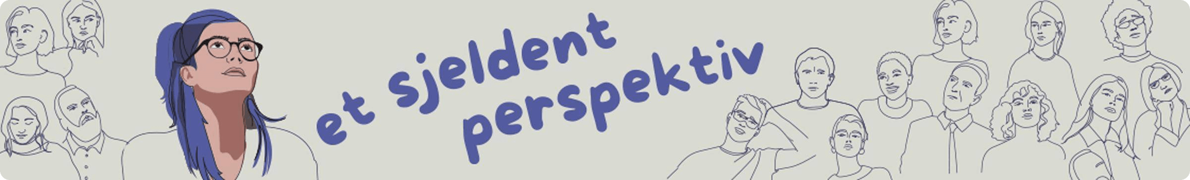 Illustrajon for Podkast: Et sjeldnet perspektiv